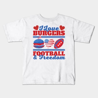 I Love Burgers Football and Freedom Kids T-Shirt